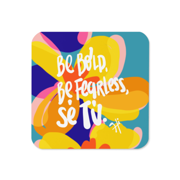 Product Image for  BE BOLD, BE FEARLESS, BE YOU COASTER